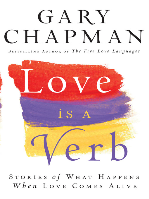 Title details for Love is a Verb by Gary Chapman - Available